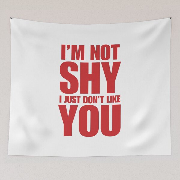 Item preview, I'm Not Shy, I Just Don't Like You | Introvert Humor & Sarcastic Quote designed and sold by boldstuffshop.