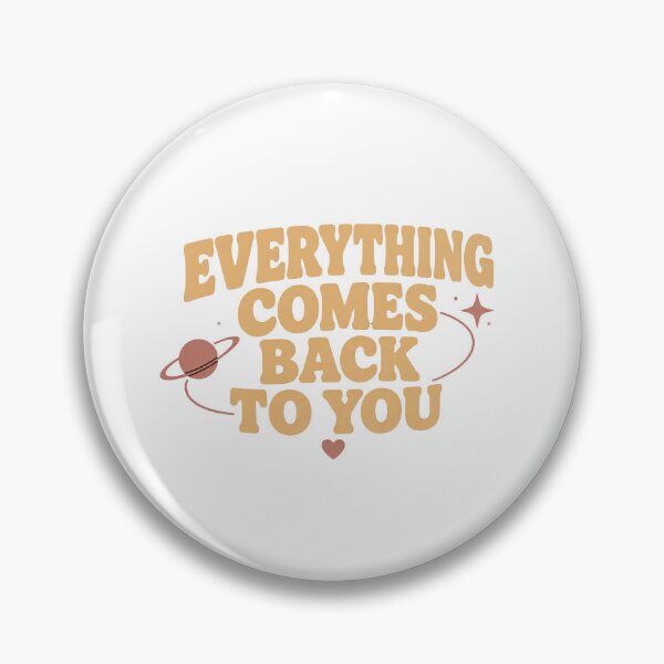 Item preview, Everything Comes Back To You – Romantic Orbit Typography Design designed and sold by Lovestickerco.