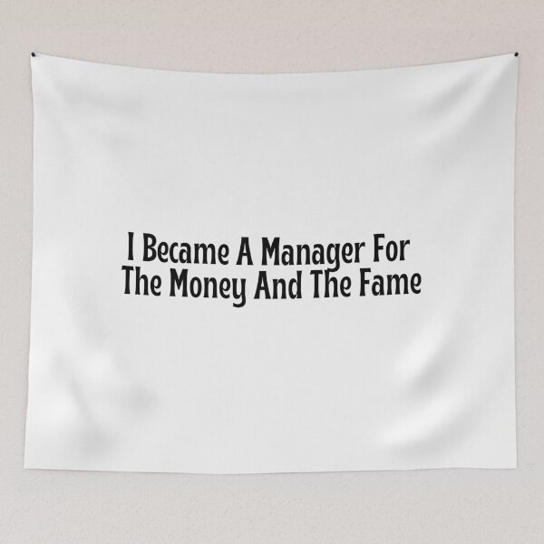 Item preview, Funny Manager Gift - I Became A Manager For The Money And The Fame T-Shirt designed and sold by OopsIDrewIt.