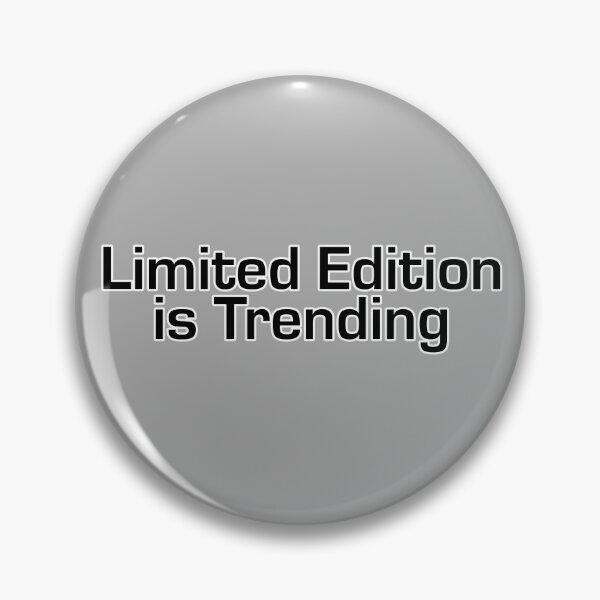 Item preview, Limited Edition is Trending -  designed and sold by waltzermitty.