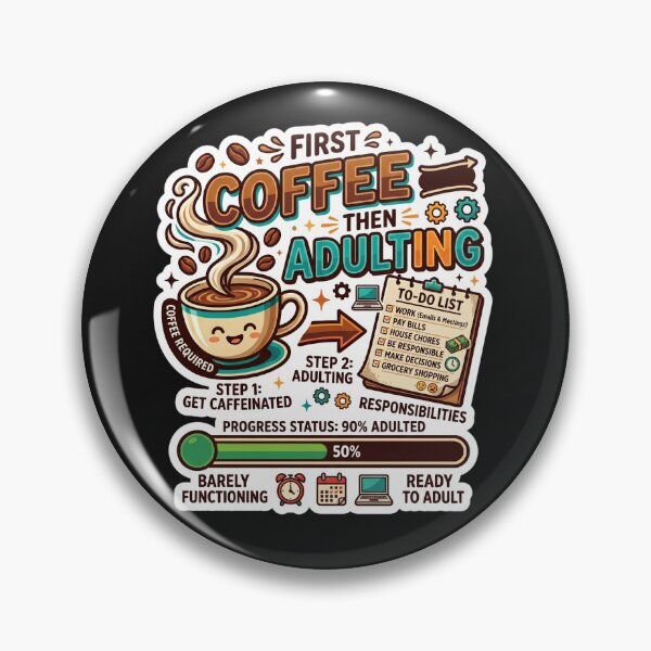 Item preview, First Coffee Then Adulting Funny Coffee Lover Design designed and sold by Pixel Analytics.