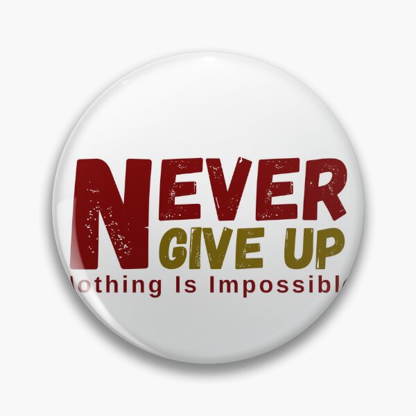 Item preview, Never Give Up – Nothing Is Impossible Motivational Typography T-Shirt designed and sold by PRINCIDEALS.