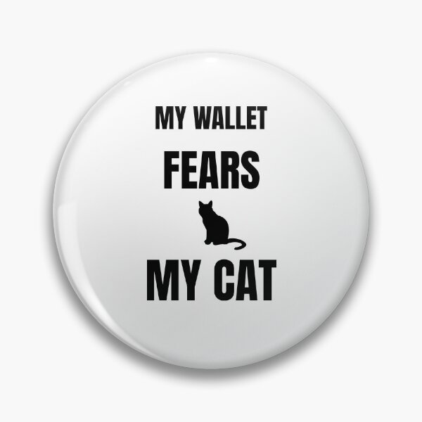 Item preview, My Wallet Fears My Cat Funny Cat Lover Sticker designed and sold by Savage Cat Quotes.