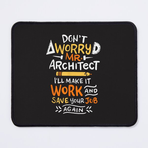 Item preview, Funny Architect Gift Don't Worry Mr Architect I'll Make It Work Design designed and sold by kiralynstration.