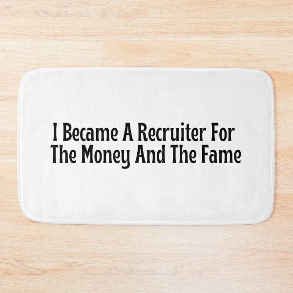 Item preview, Funny Recruiter Gift - I Became A Recruiter For The Money And The Fame T-Shirt designed and sold by OopsIDrewIt.