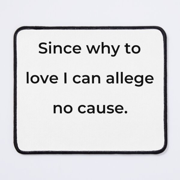Item preview, "Since why to love I can allege no cause." - print black designed and sold by ariksworld.