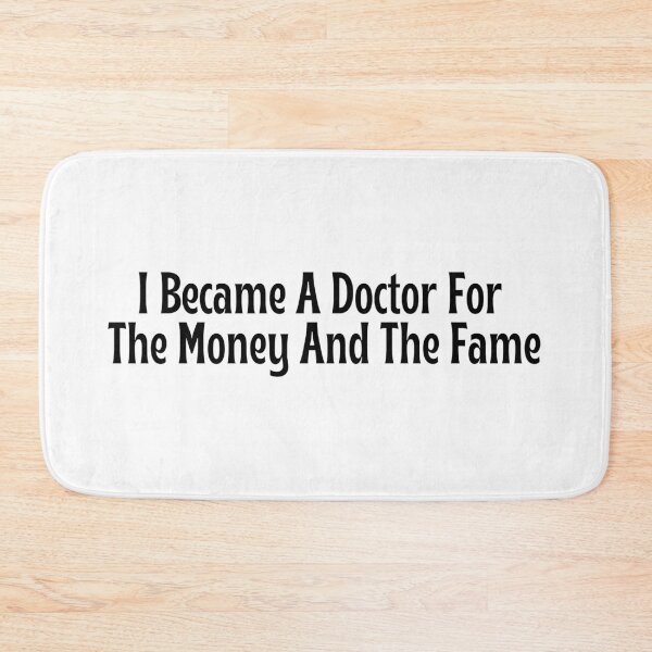 Item preview, Funny Doctor Gift - I Became A Doctor For The Money And The Fame T-Shirt designed and sold by OopsIDrewIt.