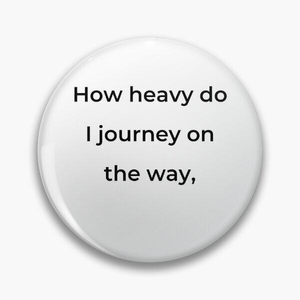 Item preview, "How heavy do I journey on the way," - print black designed and sold by ariksworld.