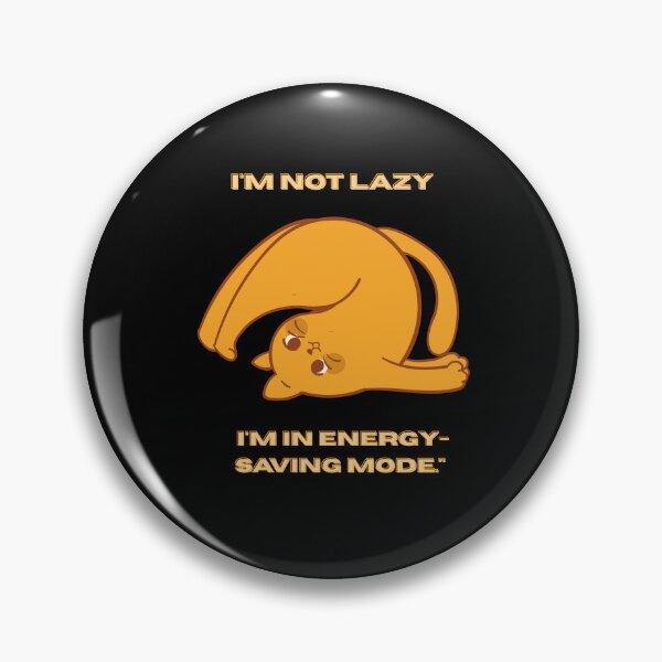 Item preview, I'm Not Lazy, I'm in Energy Saving Mode designed and sold by Julartwear.