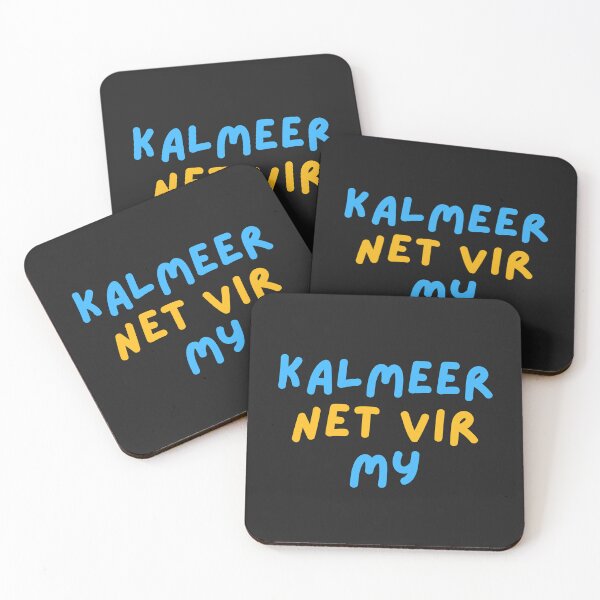 Item preview, Kalmeer Net Vir My Afrikaans Quote designed and sold by Code  Monkeys.