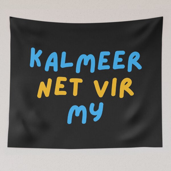 Item preview, Kalmeer Net Vir My Afrikaans Quote designed and sold by Code  Monkeys.