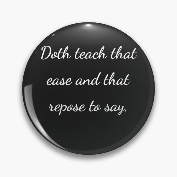 Item preview, "Doth teach that ease and that repose to say," - handwriting white designed and sold by ariksworld.