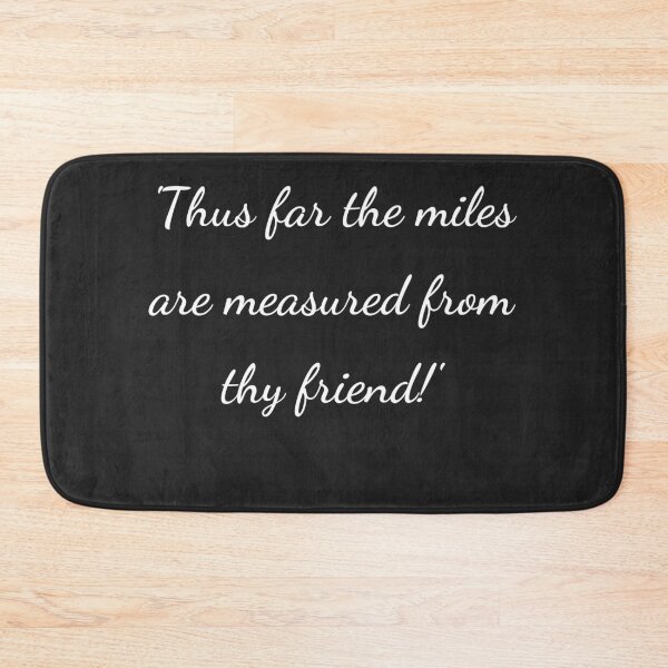 Item preview, "'Thus far the miles are measured from thy friend!'" - handwriting white designed and sold by ariksworld.