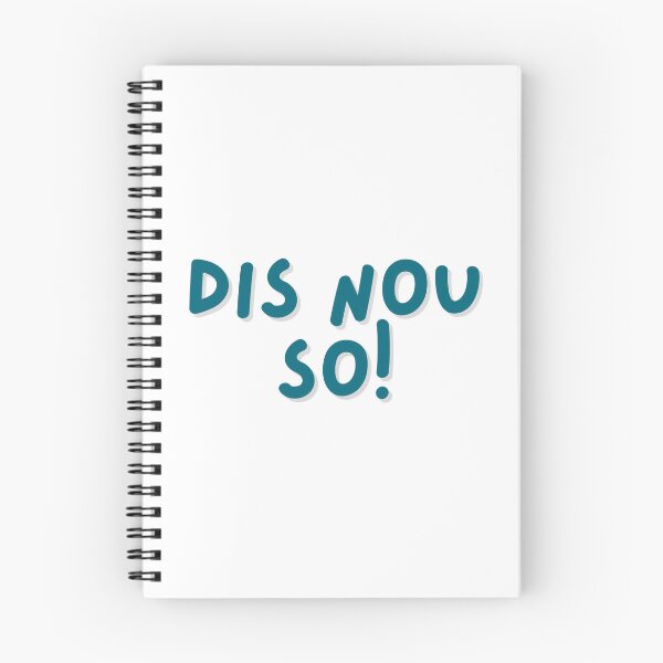 Item preview, Dis Nou So Afrikaans Saying Quote designed and sold by Code  Monkeys.