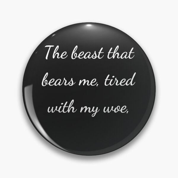 Item preview, "The beast that bears me, tired with my woe," - handwriting white designed and sold by ariksworld.