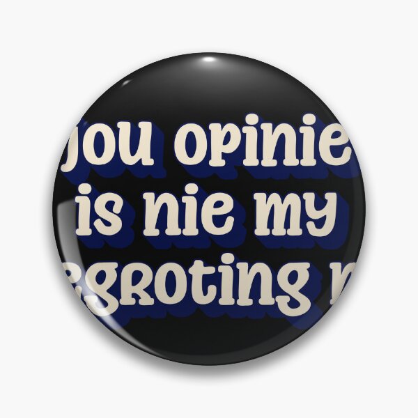 Item preview, Jou Opinie Is Nie My Begroting Nie designed and sold by Code  Monkeys.