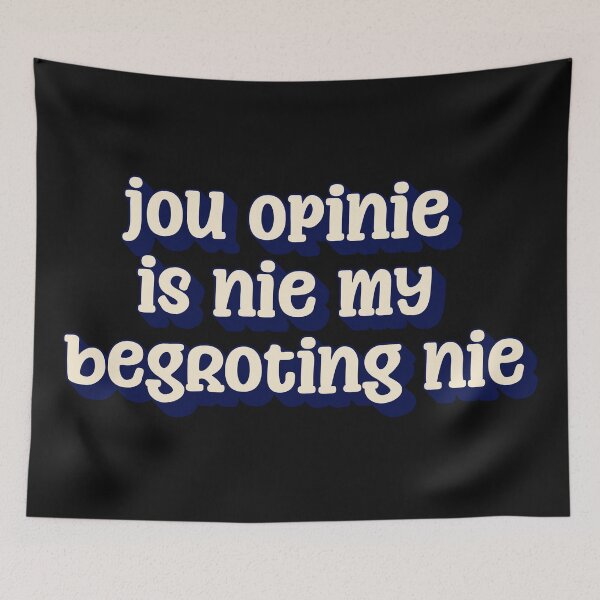 Item preview, Jou Opinie Is Nie My Begroting Nie designed and sold by Code  Monkeys.