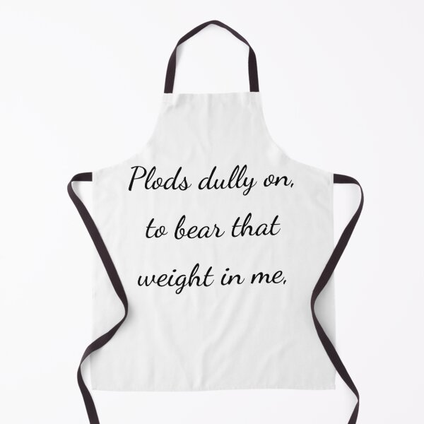 Item preview, "Plods dully on, to bear that weight in me," - handwriting black designed and sold by ariksworld.