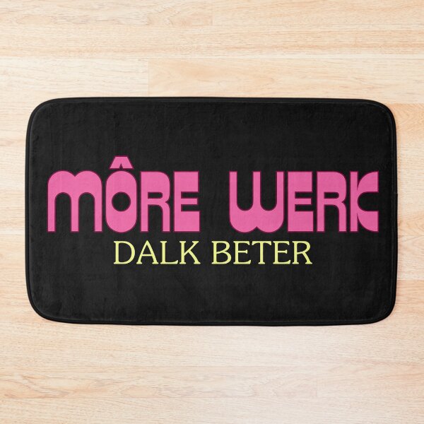 Item preview, Môre Werk Dalk Beter Procrastination Quote designed and sold by Code  Monkeys.