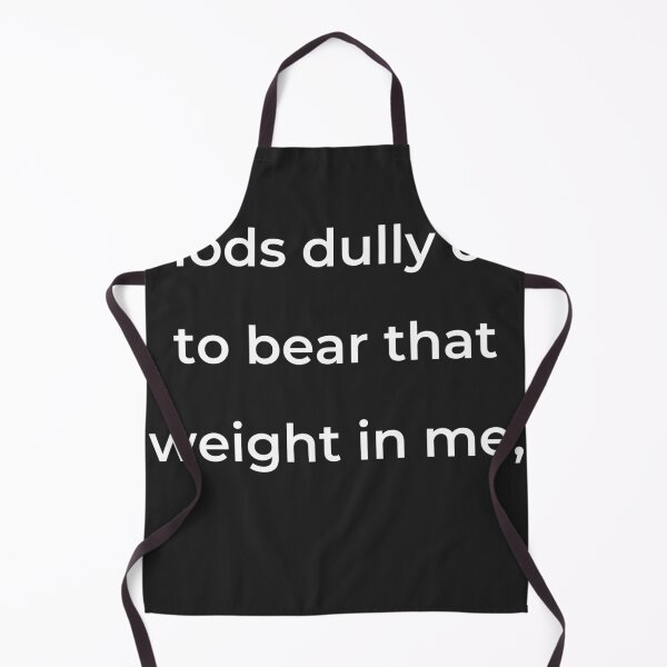 Item preview, "Plods dully on, to bear that weight in me," - print white designed and sold by ariksworld.