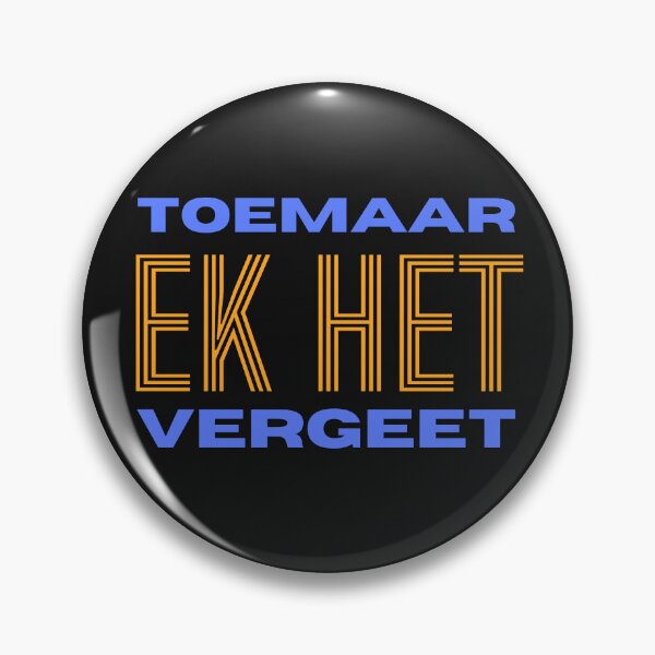 Item preview, Toemaar Ek Het Vergeet Afrikaans Quote designed and sold by Code  Monkeys.