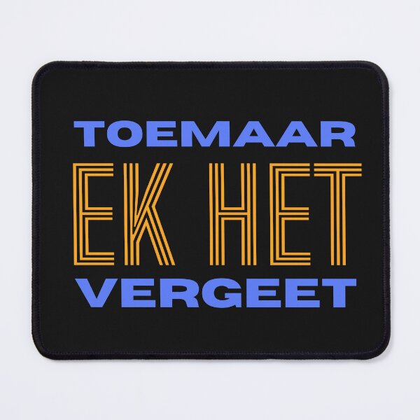 Item preview, Toemaar Ek Het Vergeet Afrikaans Quote designed and sold by Code  Monkeys.