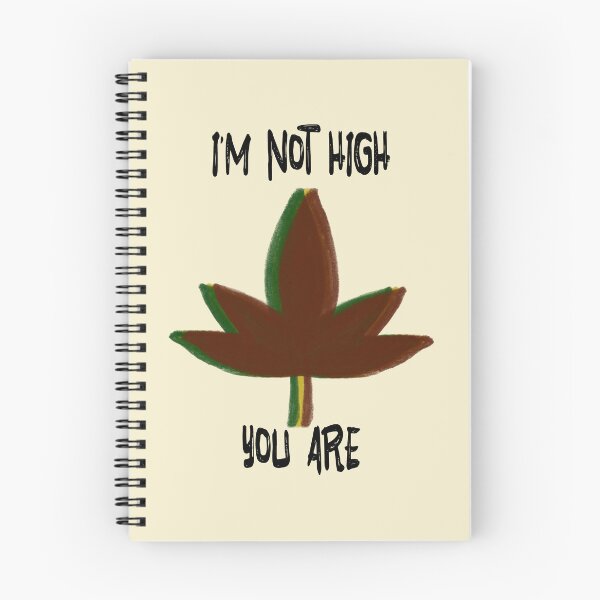 Item preview, I'm not high, you are designed and sold by QukiDesign.
