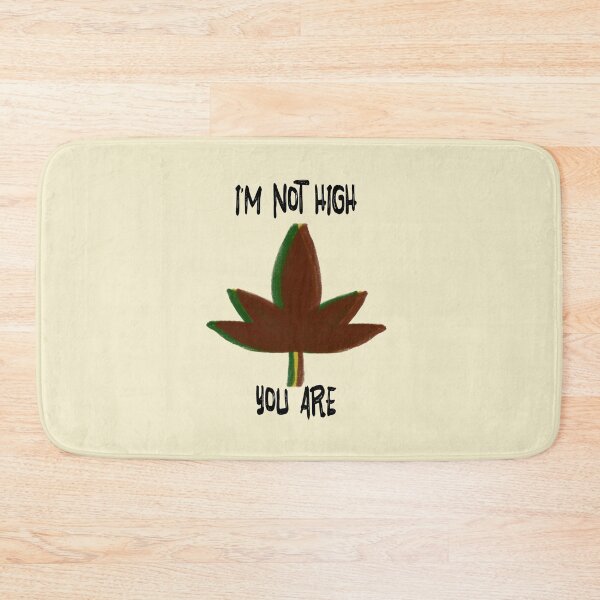 Item preview, I'm not high, you are designed and sold by QukiDesign.