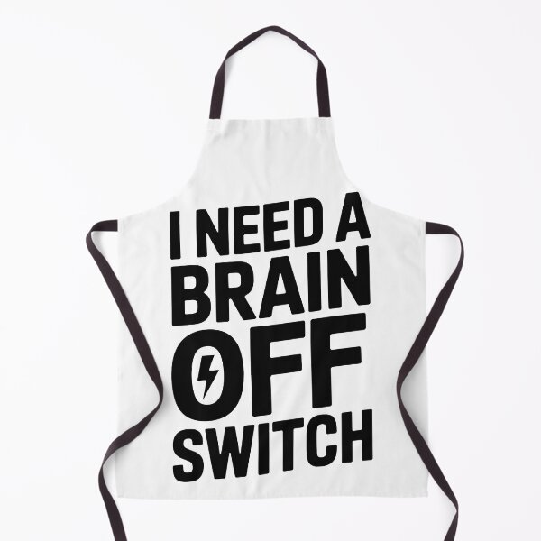 Item preview, I need a brain off switch designed and sold by jkrphoto.