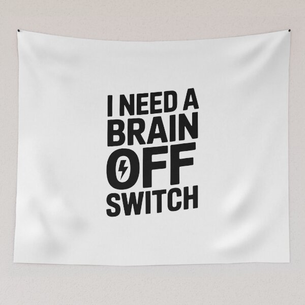 Item preview, I need a brain off switch designed and sold by jkrphoto.