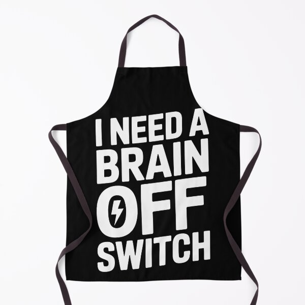 Item preview, I need a brain off switch designed and sold by jkrphoto.