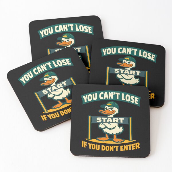 Item preview, You Cant Lose If You Dont Enter Funny Duck Motivation Design designed and sold by TeeTimeTreasure.