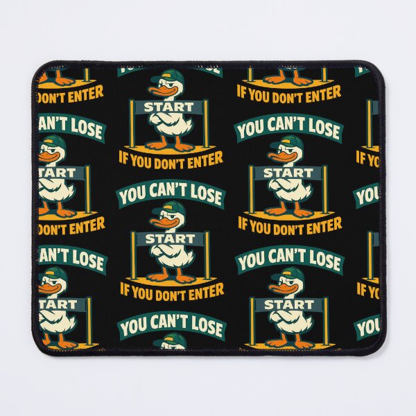 Item preview, You Cant Lose If You Dont Enter Funny Duck Motivation Design designed and sold by TeeTimeTreasure.