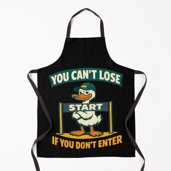 Item preview, You Cant Lose If You Dont Enter Funny Duck Motivation Design designed and sold by TeeTimeTreasure.