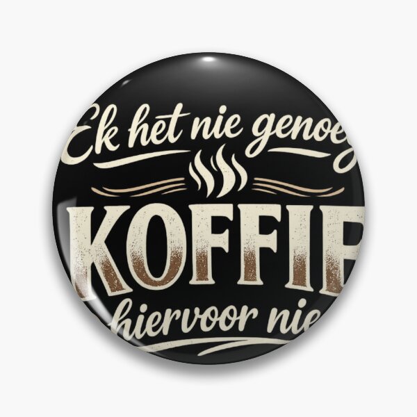 Item preview, Ek Het Nie Genoeg Koffie Hiervoor Nie designed and sold by Code  Monkeys.