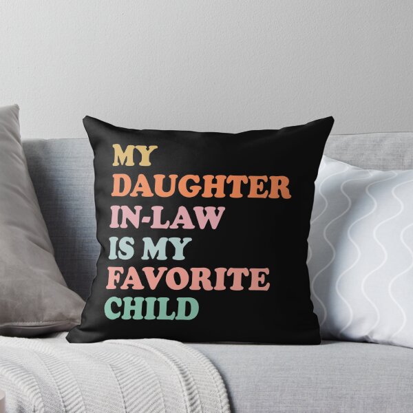 Item preview, My Daughter In Law is My Favorite Child designed and sold by eve-08.