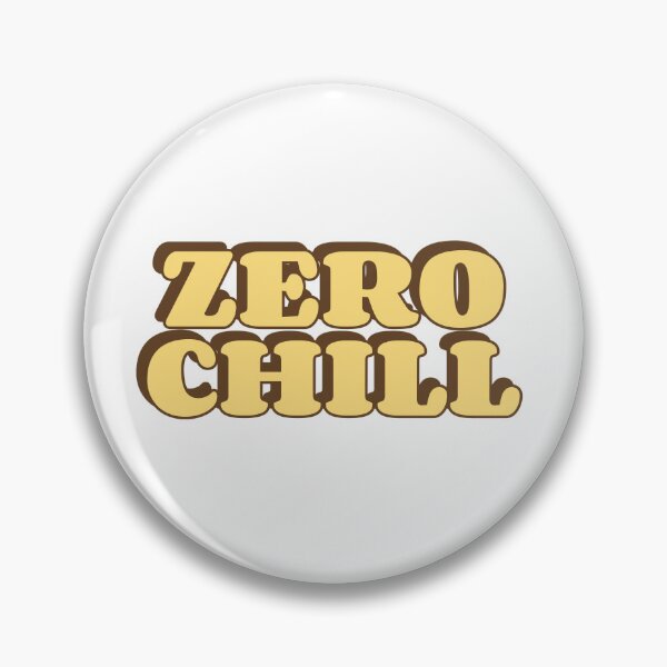 Item preview, Zero Chill Typography Shirt – Funny Sarcastic Quote Design designed and sold by GlimmerAura.