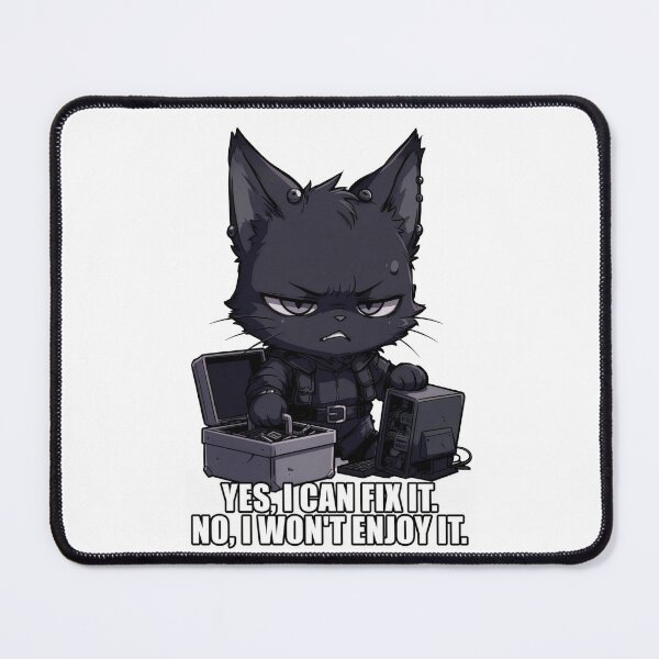 Item preview, Yes I Can Fix It No I Won't Enjoy It Funny IT Cat Quote | Geek Tech designed and sold by Amber Sky Creations.