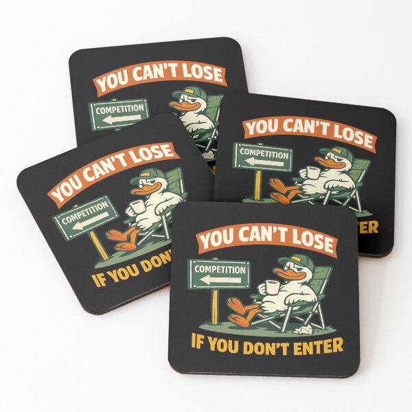 Item preview, You Cant Lose If You Dont Enter Funny Lazy Duck Design designed and sold by TeeTimeTreasure.