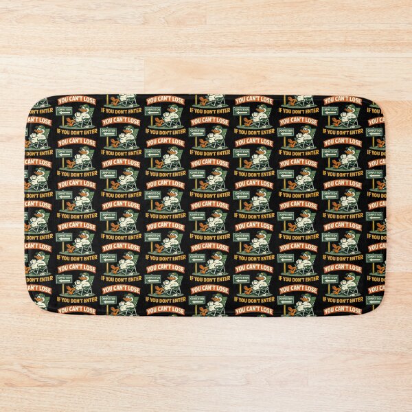 Item preview, You Cant Lose If You Dont Enter Funny Lazy Duck Design designed and sold by TeeTimeTreasure.