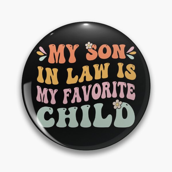 Item preview, My Son In Law Is My Favorite Child designed and sold by eve-08.