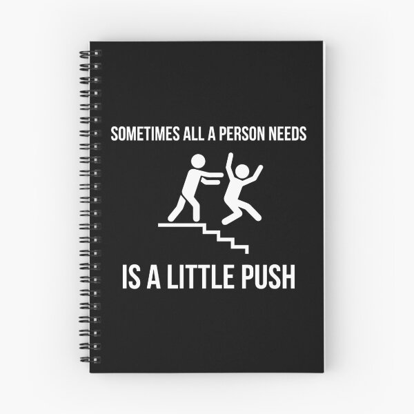 Item preview, Sometimes All a Person Needs is a Little PUSH! | Funny Sarcastic Dark Humor Pun T-Shirt designed and sold by ShirtRemarks.