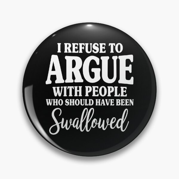 Item preview,  I Refuse To Argue With People designed and sold by Sandra Mora Lucas.