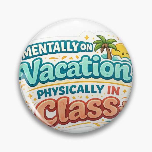 Item preview, Mentally on Vacation Physically in Class designed and sold by InkPixell.