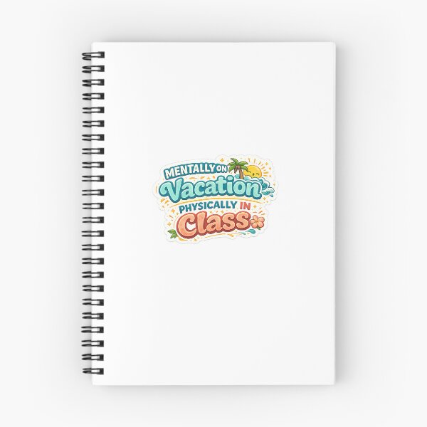 Item preview, Mentally on Vacation Physically in Class designed and sold by InkPixell.