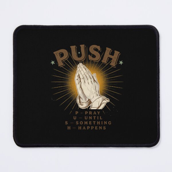 Item preview, P.U.S.H. Pray Until Something Happens Christian Prayer Hands Vintage Faith Design designed and sold by DONT ASK CLUB.