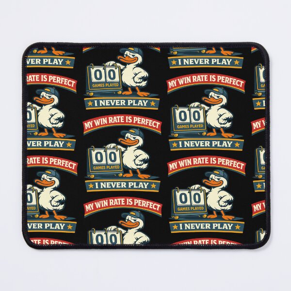 Item preview, My Win Rate Is Perfect I Never Play Funny Duck Design designed and sold by TeeTimeTreasure.