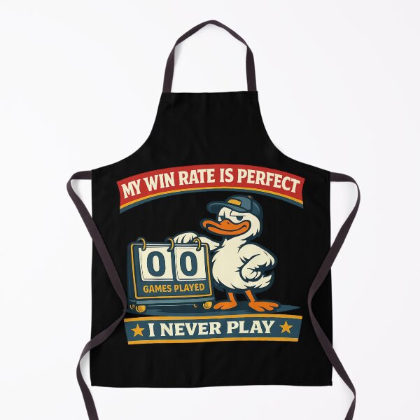 Item preview, My Win Rate Is Perfect I Never Play Funny Duck Design designed and sold by TeeTimeTreasure.