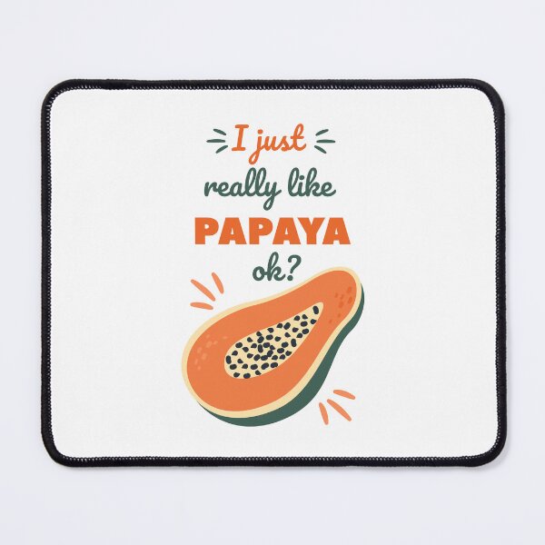 Item preview, I Just Really Like Papaya OK Funny Fruit Quote designed and sold by CHERRY--SHOP.