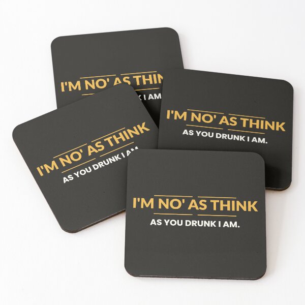 Item preview, I'm no' as think as you drunk i am | Scottish sayings, humour, fun. slogans | Scotland Print designed and sold by Amber Sky Creations.